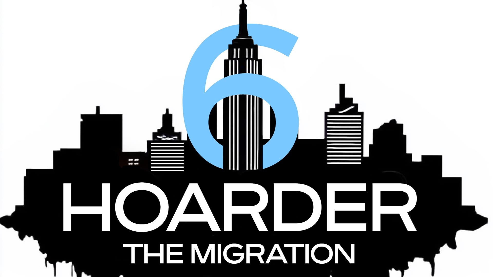 Hoarder VI: The Migration